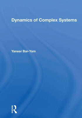 Bar-yam |  Dynamics Of Complex Systems | Buch |  Sack Fachmedien