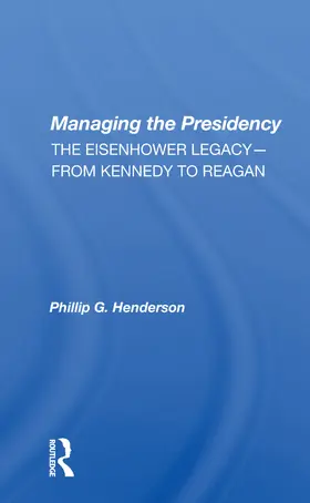 Henderson |  Managing the Presidency | Buch |  Sack Fachmedien