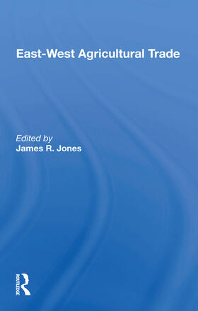 Jones |  East-west Agricultural Trade | Buch |  Sack Fachmedien