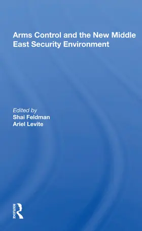 Feldman |  Arms Control And The New Middle East Security Environment | Buch |  Sack Fachmedien