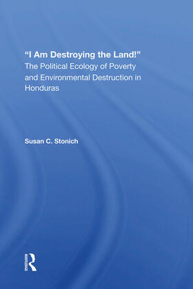 Stonich |  I Am Destroying The Land! | Buch |  Sack Fachmedien