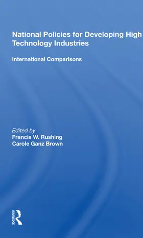 Rushing |  National Policies For Developing High Technology Industries | Buch |  Sack Fachmedien