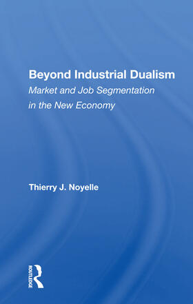 Noyelle |  Beyond Industrial Dualism | Buch |  Sack Fachmedien