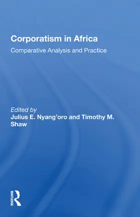 Nyang'oro |  Corporatism In Africa | Buch |  Sack Fachmedien