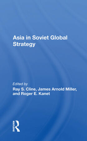 Cline |  Asia In Soviet Global Strategy | Buch |  Sack Fachmedien