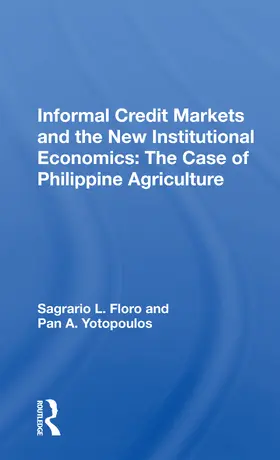 Floro |  Informal Credit Markets And The New Institutional Economics | Buch |  Sack Fachmedien