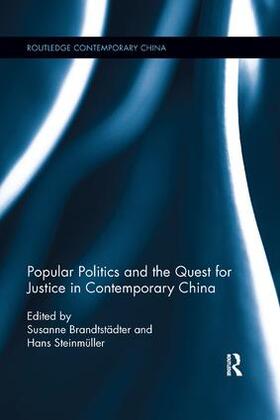 Brandtstädter / Steinmüller |  Popular Politics and the Quest for Justice in Contemporary China | Buch |  Sack Fachmedien