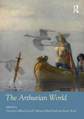 Coldham-Fussell / Edlich-Muth / Ward |  The Arthurian World | Buch |  Sack Fachmedien