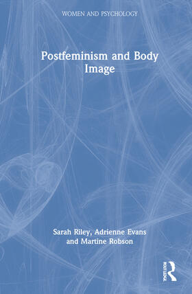 Riley / Evans / Robson |  Postfeminism and Body Image | Buch |  Sack Fachmedien