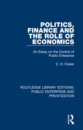 Foster |  Politics, Finance and the Role of Economics | Buch |  Sack Fachmedien