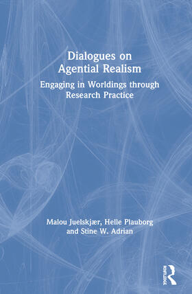 Juelskjær / Plauborg / Adrian |  Dialogues on Agential Realism | Buch |  Sack Fachmedien
