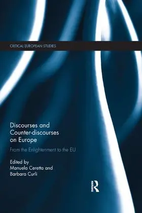 Ceretta / Curli |  Discourses and Counter-discourses on Europe | Buch |  Sack Fachmedien