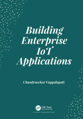 Vuppalapati |  Building Enterprise IoT Applications | Buch |  Sack Fachmedien