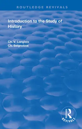 Langlois / Seignobos |  Introduction to the Study of History | Buch |  Sack Fachmedien