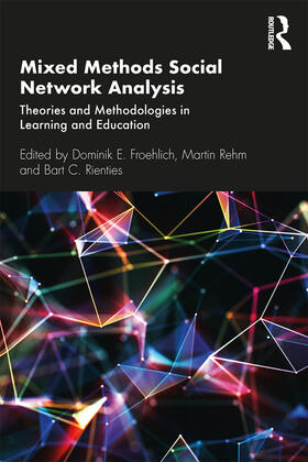 Froehlich / Rehm / Rienties |  Mixed Methods Social Network Analysis | Buch |  Sack Fachmedien
