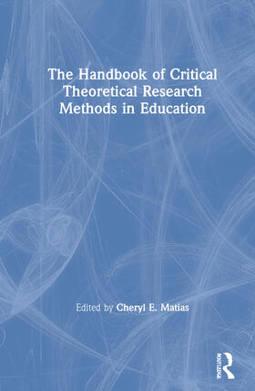 Matias |  The Handbook of Critical Theoretical Research Methods in Education | Buch |  Sack Fachmedien