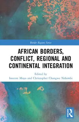 Changwe Nshimbi / Moyo |  African Borders, Conflict, Regional and Continental Integration | Buch |  Sack Fachmedien