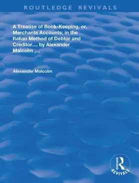 Alexander / Alaexander |  A treatise of book-keeping, or, merchant accounts | Buch |  Sack Fachmedien