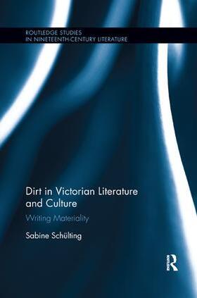 Schülting |  Dirt in Victorian Literature and Culture | Buch |  Sack Fachmedien