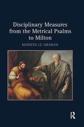 Graham |  Disciplinary Measures from the Metrical Psalms to Milton | Buch |  Sack Fachmedien