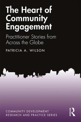 Wilson |  The Heart of Community Engagement | Buch |  Sack Fachmedien