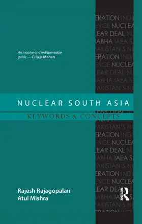 Rajagopalan / Mishra |  Nuclear South Asia | Buch |  Sack Fachmedien