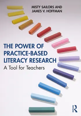 Sailors / Hoffman |  The Power of Practice-Based Literacy Research: A Tool for Teachers | Buch |  Sack Fachmedien