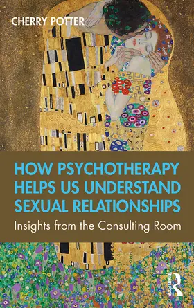 Potter |  How Psychotherapy Helps Us Understand Sexual Relationships | Buch |  Sack Fachmedien