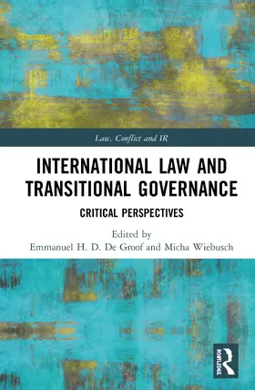 Wiebusch / De Groof |  International Law and Transitional Governance | Buch |  Sack Fachmedien