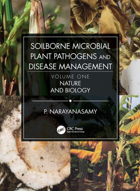 Narayanasamy |  Soilborne Microbial Plant Pathogens and Disease Management, Volume One | Buch |  Sack Fachmedien