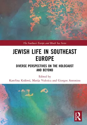 Králová / Vulesica / Antoniou |  Jewish Life in Southeast Europe | Buch |  Sack Fachmedien