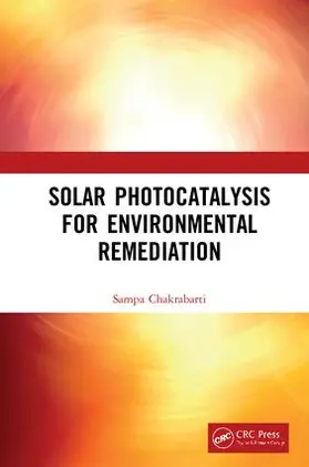 Chakrabarti |  Solar Photocatalysis for Environmental Remediation | Buch |  Sack Fachmedien