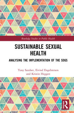 Sandset / Engebretsen / Heggen | Sustainable Sexual Health | Buch | 978-0-367-17907-6 | sack.de