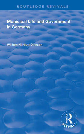 Dawson |  Municipal Life and Government in Germany | Buch |  Sack Fachmedien
