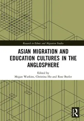 Watkins / Ho / Butler |  Asian Migration and Education Cultures in the Anglosphere | Buch |  Sack Fachmedien