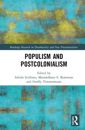 Scribano / Korstanje / Timmermann López |  Populism and Postcolonialism | Buch |  Sack Fachmedien