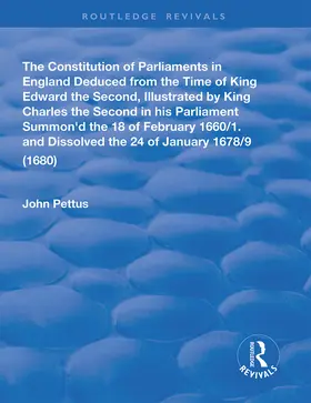 Pettus |  The Constitution of Parliaments in England deduced from the time of King Edward the Second | Buch |  Sack Fachmedien