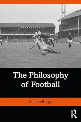 Borge |  The Philosophy of Football | Buch |  Sack Fachmedien