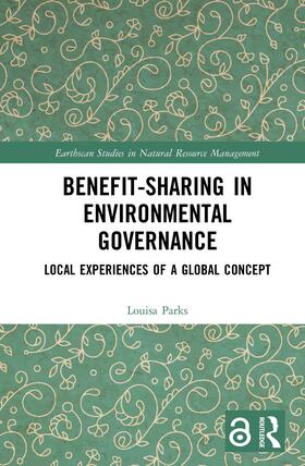 Parks |  Benefit-Sharing in Environmental Governance: Local Experiences of a Global Concept | Buch |  Sack Fachmedien