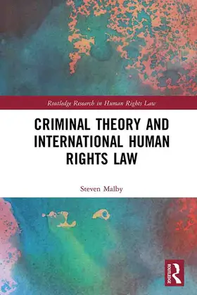 Malby |  Criminal Theory and International Human Rights Law | Buch |  Sack Fachmedien