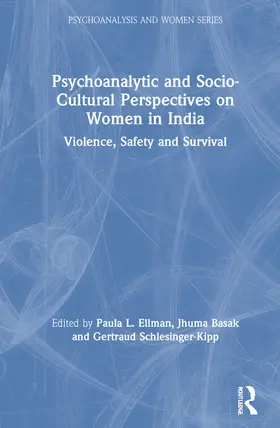 Ellman / Basak / Schlessinger-Kipp |  Psychoanalytic and Socio-Cultural Perspectives on Women in India | Buch |  Sack Fachmedien