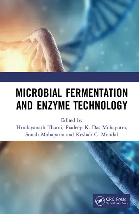 Thatoi / Mohapatra / Mondal |  Microbial Fermentation and Enzyme Technology | Buch |  Sack Fachmedien