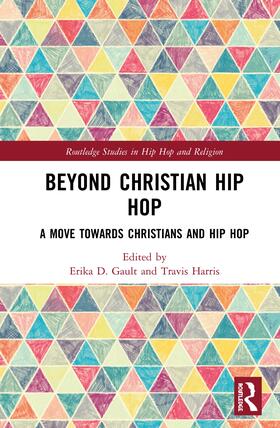 Gault / Harris |  Beyond Christian Hip Hop: A Move Towards Christians and Hip Hop | Buch |  Sack Fachmedien