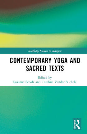 Scholz / Vander Stichele |  Contemporary Yoga and Sacred Texts | Buch |  Sack Fachmedien