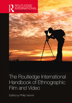 Vannini |  The Routledge International Handbook of Ethnographic Film and Video | Buch |  Sack Fachmedien