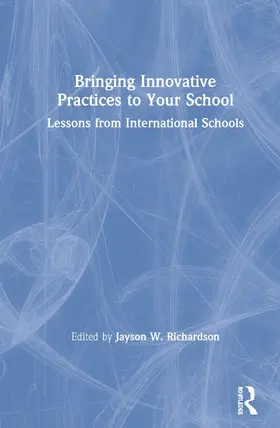 Richardson |  Bringing Innovative Practices to Your School | Buch |  Sack Fachmedien