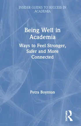 Boynton |  Being Well in Academia | Buch |  Sack Fachmedien