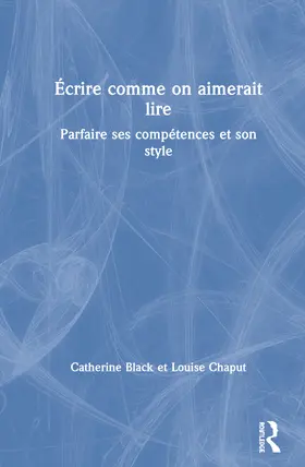 Black / Chaput |  Écrire comme on aimerait lire | Buch |  Sack Fachmedien