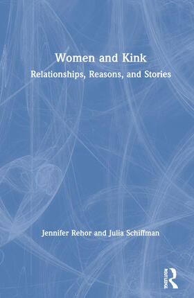 Rehor / Schiffman |  Women and Kink | Buch |  Sack Fachmedien