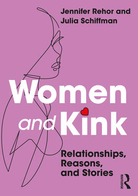 Rehor / Schiffman |  Women and Kink | Buch |  Sack Fachmedien